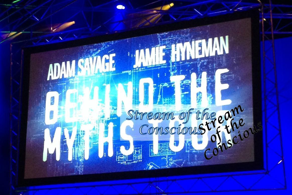 Mythbusters: Behind The Myths Tour | Stream Of The Conscious